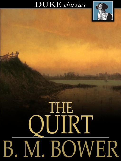 Title details for The Quirt by B. M. Bower - Available